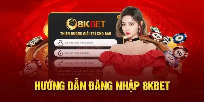 Hướng dẫn đăng nhập 8kbet