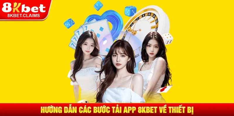 Hướng dẫn cụ thể từng bước tải app 8KBET về điện thoại