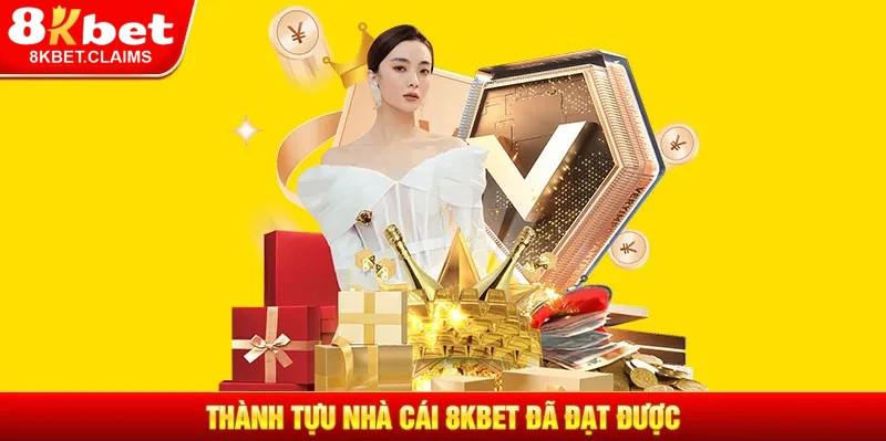 Thành tựu casino 8KBET đã đạt được